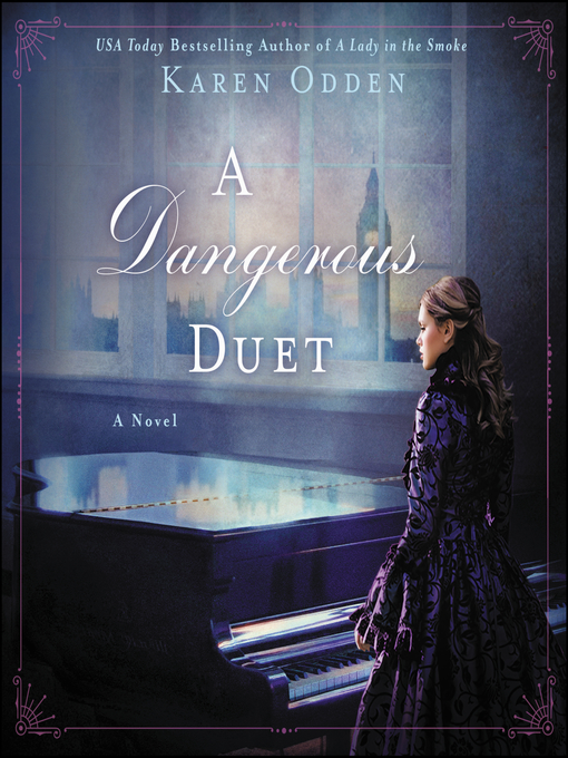 Title details for A Dangerous Duet by Karen Odden - Available